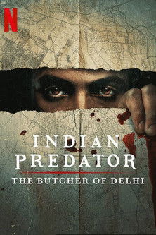 Indian Predator: The Butcher Of Delhi