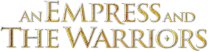 An Empress and the Warriors