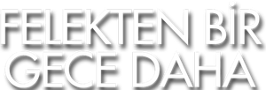 Felekten Bir Gece Daha