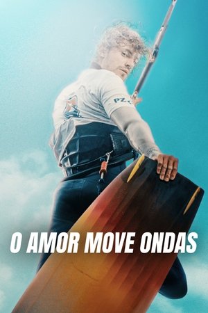 O Amor Move Ondas - Poster