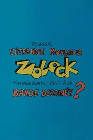 Poster Pourquoi l'étrange monsieur Zolock s'intéressait-il tant à la bande dessinée? 1983