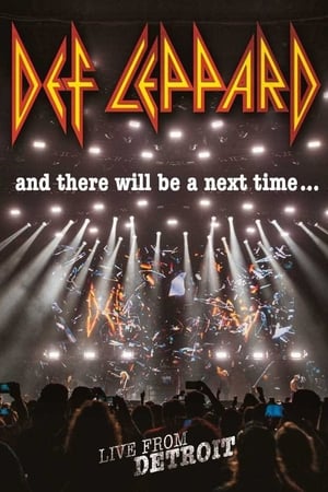 Poster Def Leppard: And There Will Be a Next Time - Live from Detroit 2016