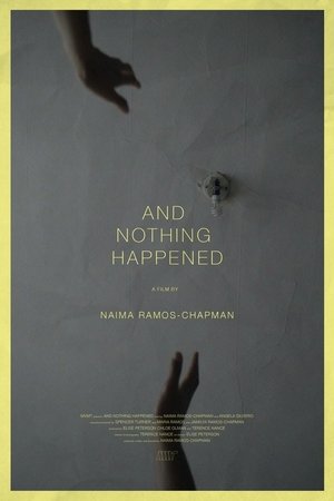 And Nothing Happened film complet