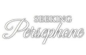Seeking Persephone