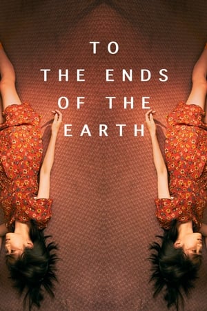 To the Ends of the Earth poster