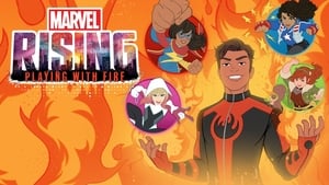 Marvel Rising: Jugando con Fuego