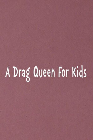 A Drag Queen for Kids