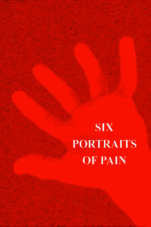 Six Portraits of Pain poster
