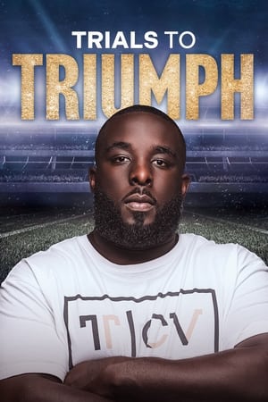 Poster Trials To Triumph: The Documentary (2023)