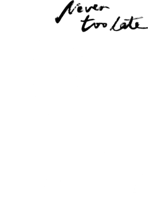 Never Too Late — Logos 1