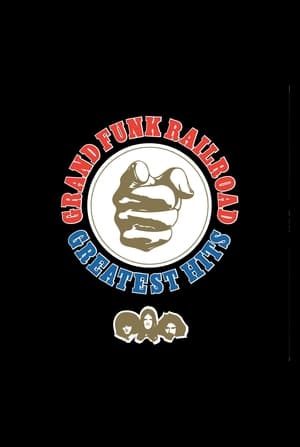 Image Grand Funk Railroad: Greatest Hits