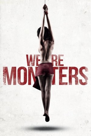 We Are Monsters film complet