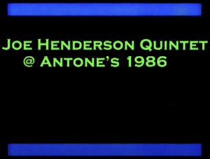 Joe Henderson Quintet @ Antone's 1986