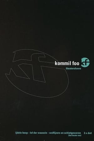 Kommil Foo: Wolfijzers en Schietgeweren 2003