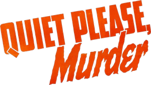 Quiet Please, Murder — Logos 1