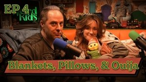 Blankets, Pillows, & Ouija