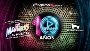 Mentiras: El Musical - 10 Años