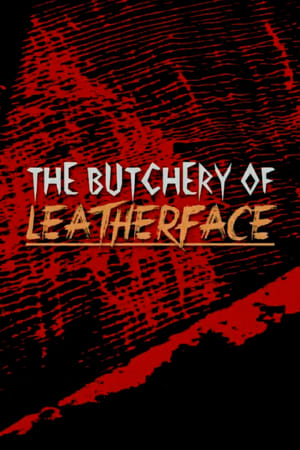 Poster The Butchery of Leatherface (2019)