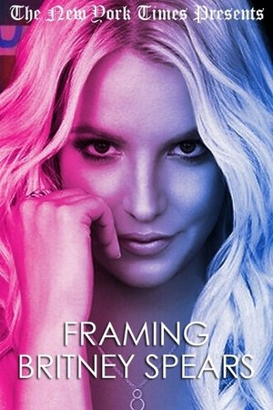 Framing Britney Spears - 2021 Framing Britney Spears - 2021
