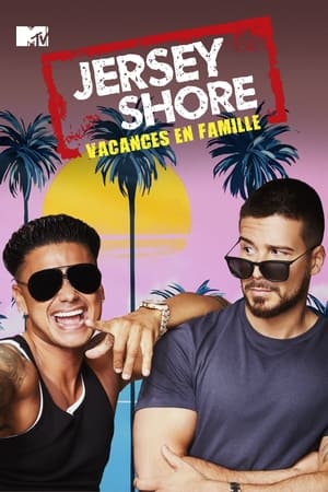 Jersey Shore : Family Vacation 2024