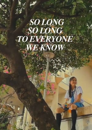 Poster So Long, So Long To Everyone We Know (2020)