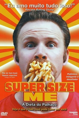 Poster Super Size Me - 30 Dias de Fast Food 2004