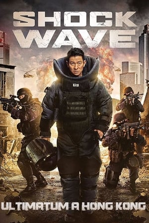 Poster Shock Wave - Ultimatum a Hong Kong 2020