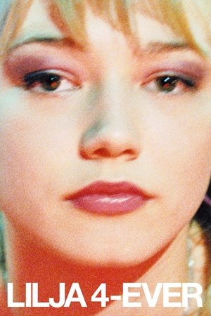 pelicula Lilja forever (Lilja 4-ever) (2002)