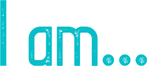 I Am...