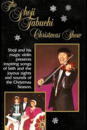 The Shoji Tabuchi Christmas Show (Inspiring Songs of Faith and the Joyous Sights of the Christmas Season)