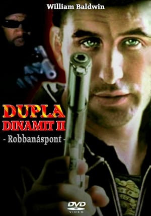 Poster Dupla dinamit 2. - Robbanáspont 2001