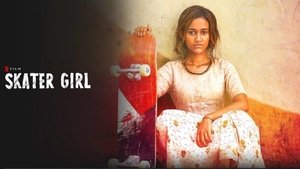 Skater Girl (2021)สเก็ตติดฝันสู่วันใหม่ 2021