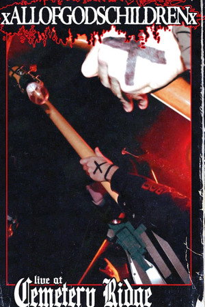 xAllOfGodsChildrenx: Live At Cemetery Ridge