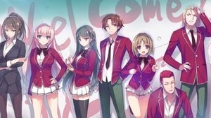 Classroom of the Elite (2017) | Youkoso Jitsuryoku Shijou Shugi no Kyoushitsu e | “ขอต้อนรับสู่ห้องเรียนนิยม(เฉพาะ)ยอดคน”