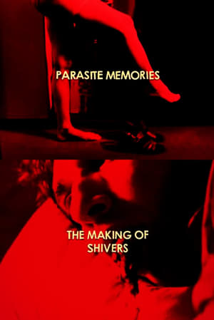 Poster Parasite Memories: The Making of 'Shivers' (2014)
