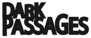 Dark Passages