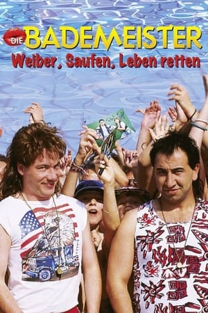 Poster Die Bademeister – Weiber, saufen, Leben retten (1999)