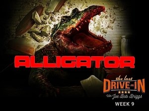 The Last Drive-in with Joe Bob Briggs Alligator