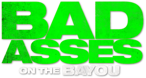 Bad Asses on the Bayou