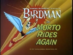 Birdman and the Galaxy Trio Morto Rides Again