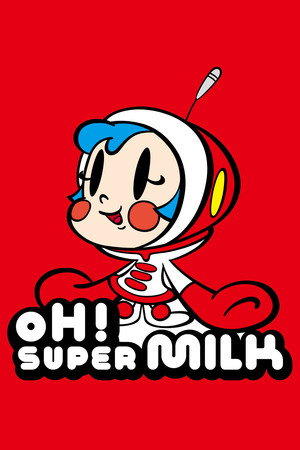 The Super Milk-Chan Show - OH! Super Milk Chan