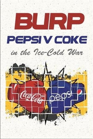 Poster Burp! Pepsi v. Coke in the Ice-Cold War 1984