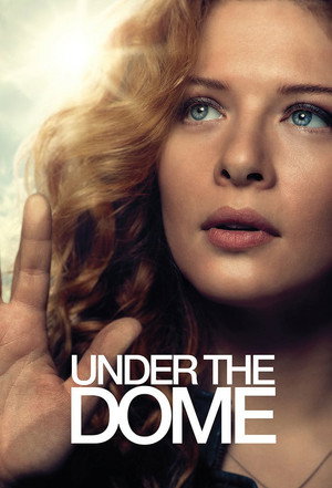Постер сериала «Под куполом (2013 - 2015)» — (12 из 72)
