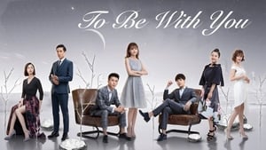 To Be With You film complet