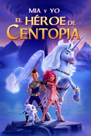 Poster Mia y yo: La leyenda de Centopia 2022