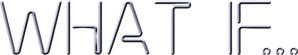 What If — Logos 1