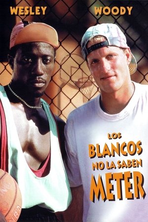 pelicula Los blancos no la saben meter (1992)