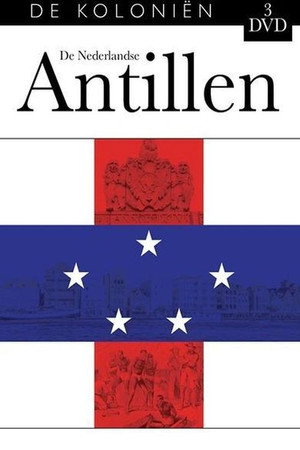 De Koloniën: De Nederlandse Antillen