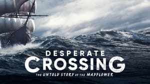 Desperate Crossing: The Untold Story of the Mayflower