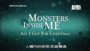 Monsters Inside Me All I Got For Christmas